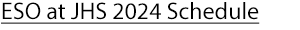 ESO at JHS 2024
 Schedule
